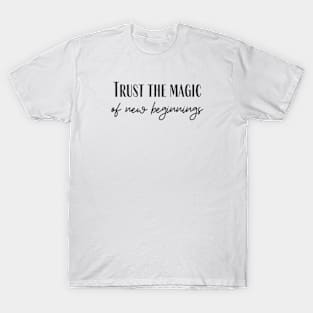 Trust The Magic T-Shirt